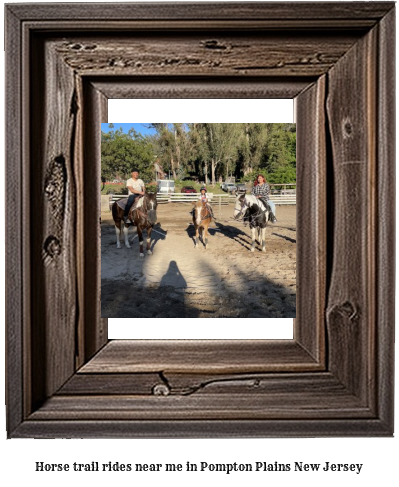 horse trail rides near me in Pompton Plains, New Jersey